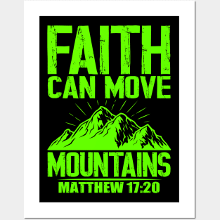 Faith Can Move Mountain - Matthew 17:20 Posters and Art